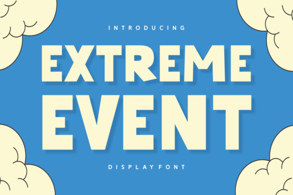 Extreme Event: A Versatile Font for Creative Campaigns